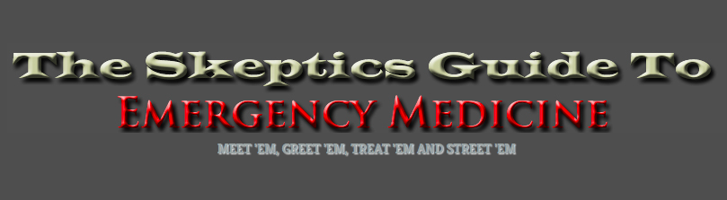 Skeptics Guide to Emergency Medicine
